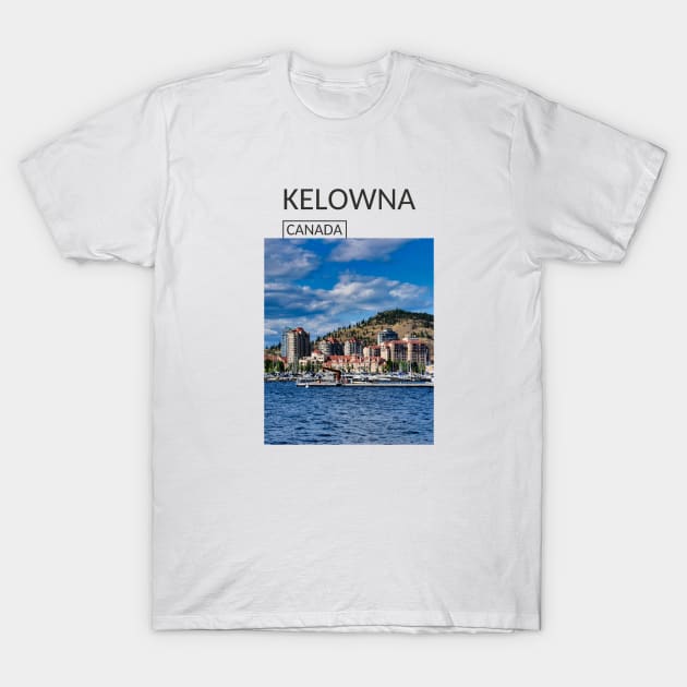 Kelowna British Columbia Canada City Skyline Gift for Canadian Canada Day Present Souvenir T-shirt Hoodie Apparel Mug Notebook Tote Pillow Sticker Magnet T-Shirt by Mr. Travel Joy